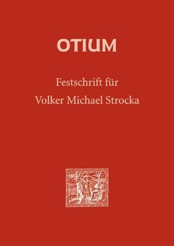 Beispielbild fr Otium : Festschrift fr Volker Michael Strocka zum Verkauf von Versandantiquariat Manuel Weiner