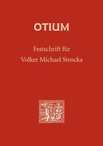 Stock image for Otium : Festschrift fr Volker Michael Strocka for sale by Versandantiquariat Manuel Weiner