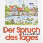 Beispielbild fr Der Spruch des Tages. Das 7. Buch: NDR 1 Radio Niedersachsen zum Verkauf von medimops