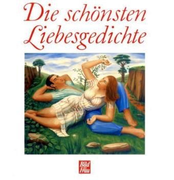 Beispielbild für Die schönsten Liebesgedichte zum Verkauf von Ostmark-Antiquariat Franz Maier