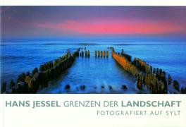 Hans Jessel. Grenzen der Landschaft. Fotografiert auf Sylt