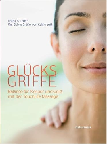 Beispielbild fr Glcksgriffe: Balance fr Krper und Geist mit der TouchLife-Massage zum Verkauf von medimops