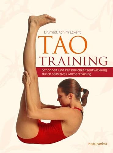9783935407076: TAO Training: Schnheit und Persnlichkeitsentwicklung durch selektives Krpertraining