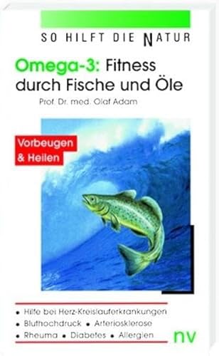 Beispielbild fr Omega 3: Fitness durch Fische und le: So hilft die Natur bei Herz-Kreislauferkrankungen, Bluthochdruck, Arteriosklerose, Rheuma, Diabetes und Allergien zum Verkauf von medimops