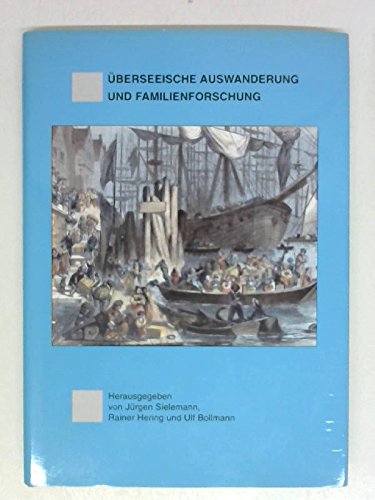 Überseeische Auswanderung und Familienforschung