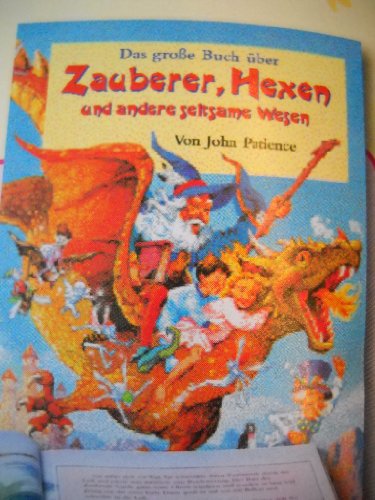 Beispielbild fr Das groe Buch ber Zauberer, Hexen und andere seltsame Wesen zum Verkauf von medimops