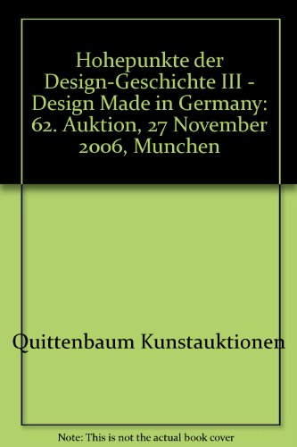 Beispielbild fr Hohepunkte der Design-Geschichte III - Design Made in Germany: 62. Auktion, 27 November 2006, Munchen zum Verkauf von PsychoBabel & Skoob Books