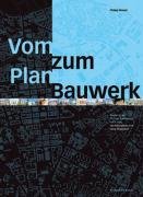Stock image for Vom Plan zum Bauwerk: Bauten der Berliner Innenstadt nach 2000 for sale by medimops