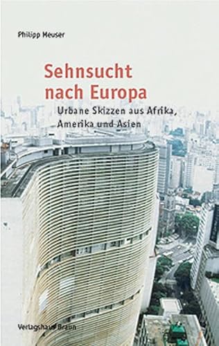 Sehnsucht nach Europa (9783935455244) by Philipp Meuser