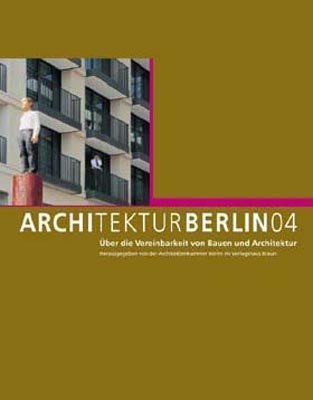 Architektur Berlin04. Über die Vereinbarkeit von Bauen und Architektur. - Unknown Author