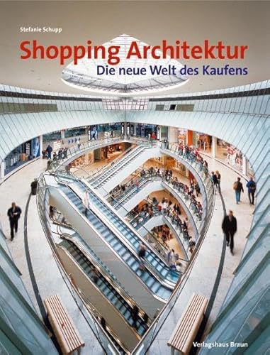 Imagen de archivo de Shopping Architektur. Die neue Welt des Kaufens a la venta por medimops