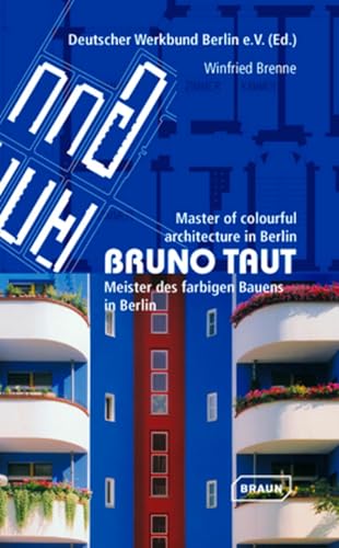 Beispielbild fr Bruno Taut: Master of Colourful Architecture in Berlin: Master of Colourful Architecture in Berlin (Urban Planning & Construction) zum Verkauf von Homeless Books