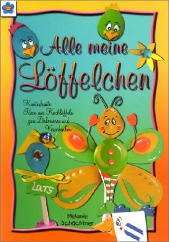 Stock image for Bastelbuch - Alle meine Lffelchen for sale by medimops