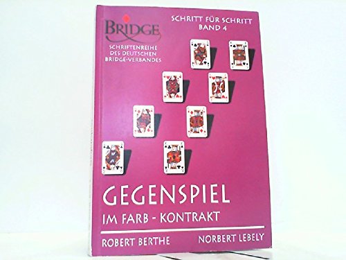 Stock image for Schritt fr Schritt. Der Weg zur vollendeten Spieltechnik / Gegenspiel im Farb-Kontrakt: Schritt fr Schritt - Band 4: BD 4 for sale by medimops