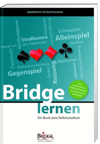 Beispielbild fr Bridge lernen: Ein Buch zum Selbststudium (Schriftenreihe des Deutschen Bridge-Verbandes) zum Verkauf von medimops