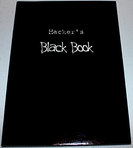 Hacker's Black Book: Important Hacking and Security Informations for Every Internet User Edition: Reprint