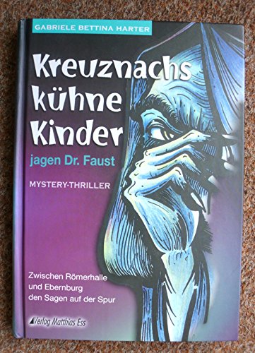 9783935516099: Kreuznachs khne Kinder jagen Doktor Faust: Mystery-Thriller