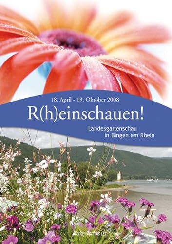9783935516488: R(h)einschauen!: Landesgartenschau 2008 in Bingen am Rhein