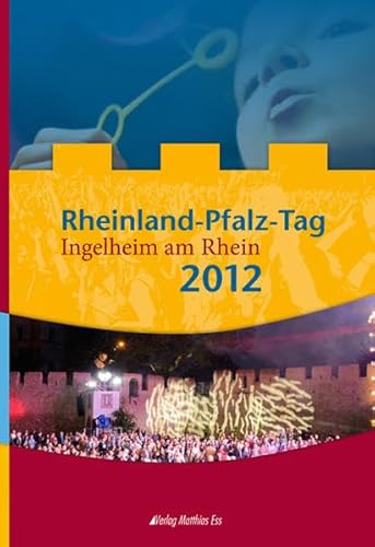 Beispielbild fr Rheinland-Pfalz-Tag 2012 Ingelheim am Rhein zum Verkauf von medimops