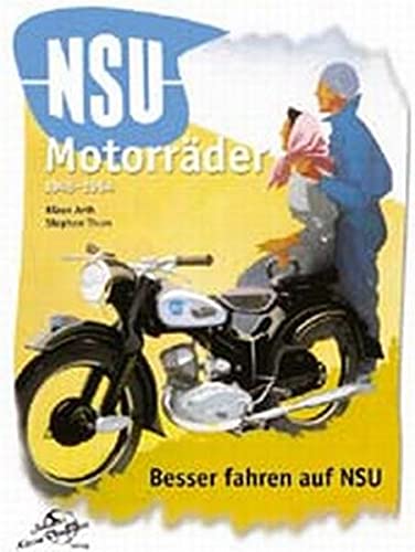 Beispielbild fr NSU Motorrder 1945-64: Besser fahren auf NSU zum Verkauf von medimops