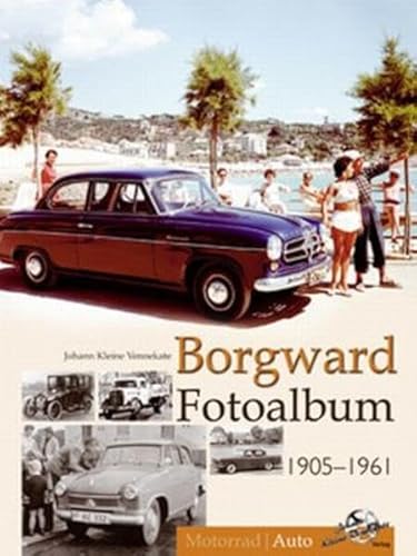 Beispielbild fr Borgward Fotoalbum 1905-1961 zum Verkauf von medimops