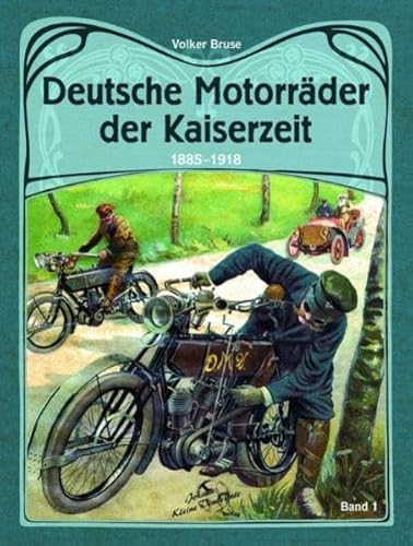 9783935517508: Deutsche Motorrder der Kaiserzeit 1885-1918: Band 1
