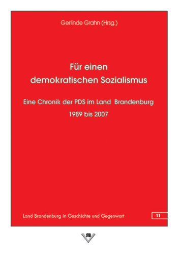 9783935530750: Fr einen demokratischen Sozialismus: Eine Chronik der PDS im Land Brandenburg 1989 bis 2007
