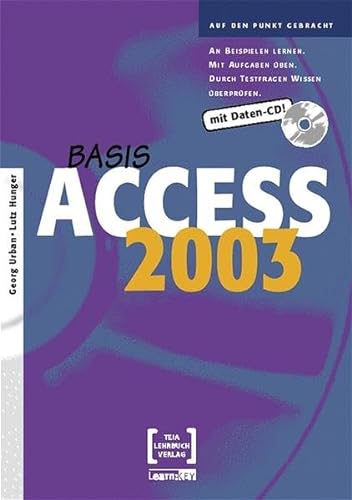 Stock image for Access 2003 Basis - Mit CD bungs- und Lsungsdateien for sale by medimops