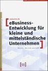 eBusiness-Entwicklung für kleine und mittelständische Unternehmen, m. CD-ROM - Rahild Neuburger