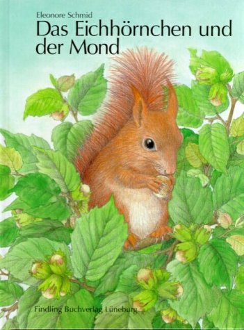 Beispielbild fr Das Eichhrnchen und der Mond. Sonderausgabe zum Verkauf von medimops