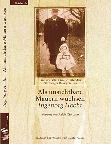 Stock image for Als unsichtbare Mauern wuchsen. Eine deutsche Familie unter den Nrnberger Rassengesetzen. 1 Audio- for sale by medimops