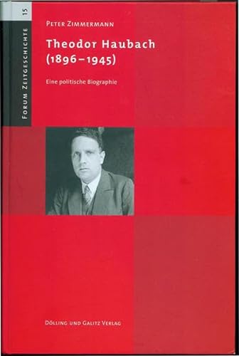 Beispielbild fr Theodor Haubach (1896-1945) Eine politische Biographie zum Verkauf von text + tne