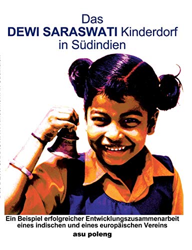 Imagen de archivo de Das Dewi Saraswati Kinderdorf in Sdindien (German Edition) a la venta por Lucky's Textbooks