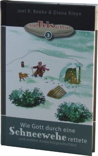 Beispielbild fr Wie Gott durch eine Schneewehe rettete: und andere Andachtsgeschichten zum Verkauf von medimops