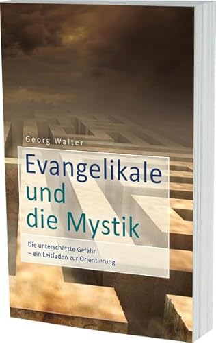 9783935558426: Evangelikale und die Mystik: Die unterschtzte Gefahr - Ein Leitfaden zur Orientierung