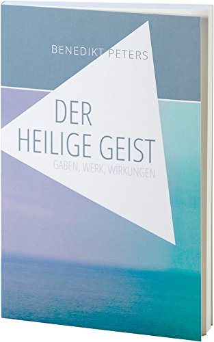 Beispielbild fr Der Heilige Geist. Gaben, Werk, Wirkungen zum Verkauf von medimops