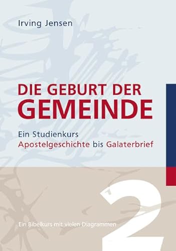 Beispielbild fr Die Geburt der Gemeinde: Ein Studienkurs Apostelgeschichte bis Galaterbrief zum Verkauf von medimops