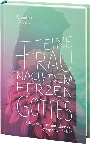 9783935558655: Eine Frau nach dem Herzen Gottes:Biblical Studies on a Blessed Life: Biblische Studien ber ein gesegnetes Leben