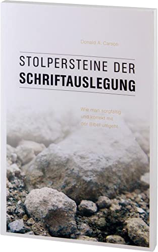 Beispielbild fr Stolpersteine der Schriftauslegung: Wie man sorgfltig und korrekt mit der Bibel umgeht zum Verkauf von medimops