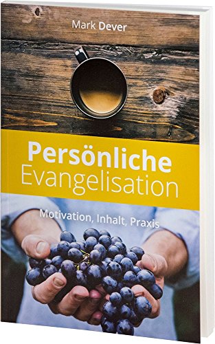 Beispielbild fr Persnliche Evangelisation: Motivation, Inhalt, Praxis zum Verkauf von medimops