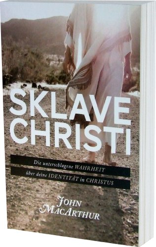 Beispielbild fr Sklave Christi: Die unterschlagene Wahrheit ber deine Identitt in Christus zum Verkauf von medimops