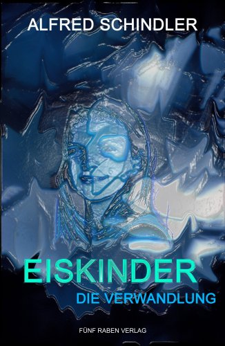 9783935566155: Eiskinder - Die Verwandlung: Mystery-Thriller