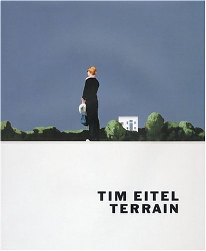 Imagen de archivo de Tim Eitel: Terrain (German, English and French Edition) a la venta por Tim's Used Books  Provincetown Mass.