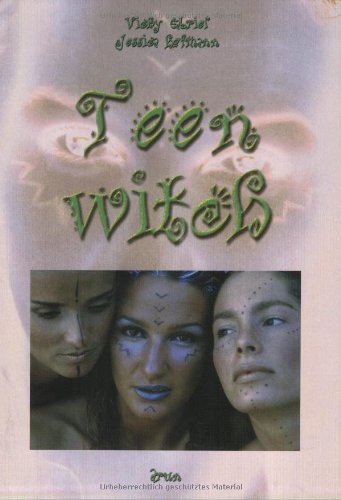 Stock image for Teenwitch. Die wilde Magie der jungen Hexen! for sale by medimops