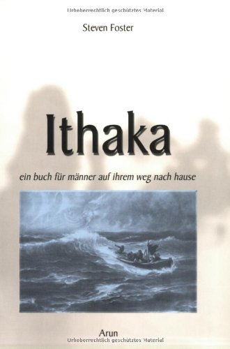 9783935581561: Ithaka: Ein Buch fr Mnner auf ihrem Weg nach Hause