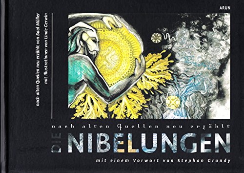 Stock image for Die Nibelungen. Nach alten Quellen neu erzhlt for sale by medimops