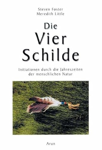 Stock image for Die Vier Schilde: Initiation Durch Die Jahreszeiten Der Menschlichen Natur for sale by Revaluation Books