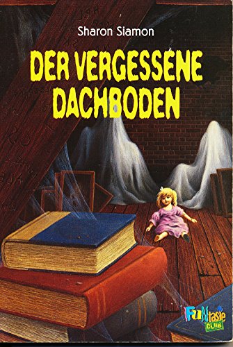 9783935583398: Der vergessene Dachboden (Die Schlafsack-Clique 5) (Livre en allemand)