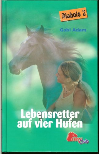 Stock image for Lebensretter auf vier Hufen (Diabolo 2) for sale by DER COMICWURM - Ralf Heinig