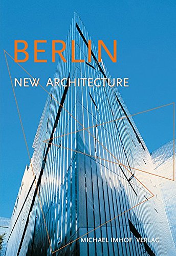 Stock image for Berlin New Architecture: A Guide to New Buildings from 1989 to Today for sale by SecondSale